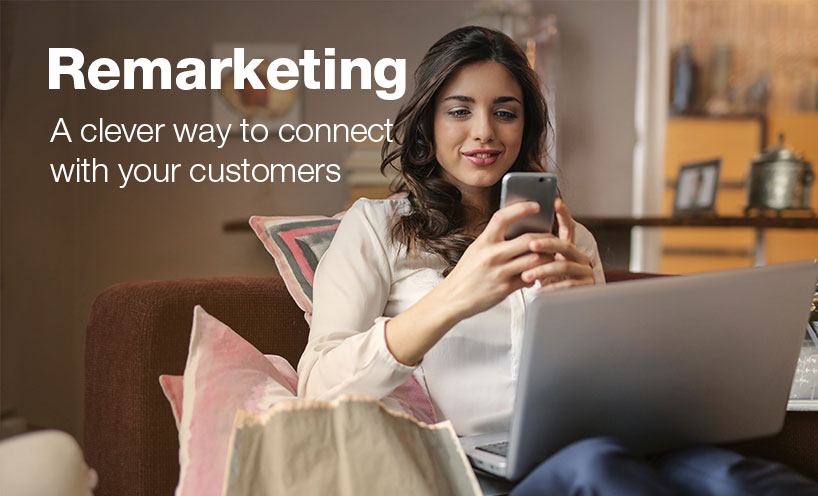 Target your customers with remarketing